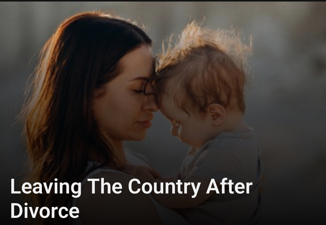 Leaving the country after divorce